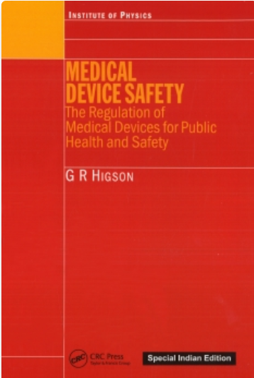 Medical Device Safety - The Regulation of Medical Devices for Public Health and Safety  ( PCI Recommended BP607T AEC1 )